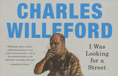 I Was Looking for a Street <br> by Charles Willeford